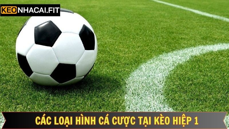 Kèo Hiệp 1 - Cẩm Năng Thắng Lợi Lớn Từ Kèo Nhà Cái 2 Chia sẻ một vài dạng kèo hiệp 1 phổ biến nhất